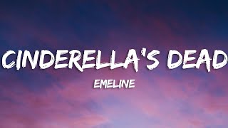 EMELINE  cinderellas dead Lyrics [upl. by Yuhas]