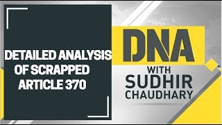 DNA Detailed analysis of abolishment of Article 370 in Kashmir [upl. by Nueormahc]