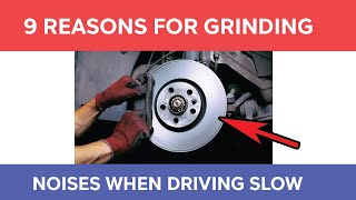 9 Reasons For A Grinding or Scraping Noise When Driving Slow Or Slowing Down and How To Fix [upl. by Annaicul]