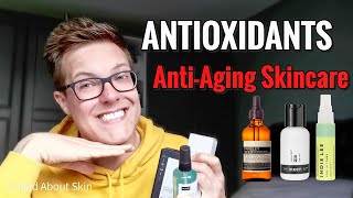 The BEST ANTIOXIDANTS IN SKINCARE  Antiaging Skin Care Routine [upl. by Worrad610]