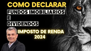 Como declarar Fundos Imobiliários no Impostos de Renda 2024 Declarar FII [upl. by Nylrehc]