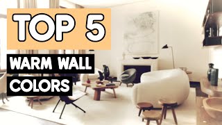 TOP 5 WALL COLOURS FOR YOUR ENTIRE HOME WARM NEUTRALS [upl. by Kcirdnek]