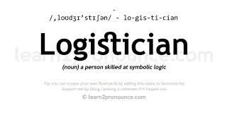 Pronunciation of Logistician  Definition of Logistician [upl. by Carla]