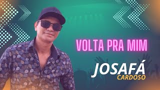 Volta Pra Mim JOSAFÁ CARDOSO2023 [upl. by Amsirp]