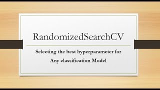 RandomizedSearchCV Select the best hyperparameter for any Classification Model [upl. by Dulsea]