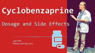 Cyclobenzaprine 10 mg Dosage and Side Effects [upl. by Ecnaled651]