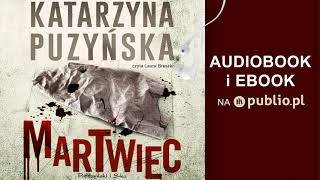 Martwiec Katarzyna Puzyńska Audiobook PL [upl. by Rebmeced]