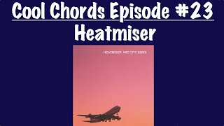 Cool Chords Episode 23  Heatmiser [upl. by Eadwine640]