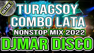 TURAGSOY  COMBO LATA  PINOY SPECIAL NOVELTY CLASSIC HITS NONSTOP DISCO MIX  DJMAR DISCO TRAXX [upl. by Akyeluz561]