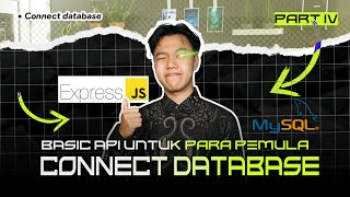 Cara CONNECT database MYSQL amp Node JS  Basic API Express JS Part 4 [upl. by Avaria]