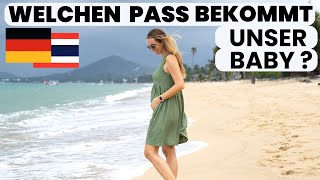 STAATSBÜRGERSCHAFT unseres Kindes Thai oder Deutsch  VLOG 614 [upl. by Tierell]