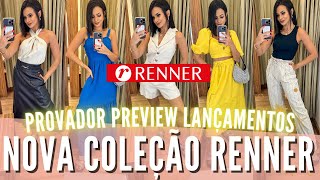 LANÇAMENTOS RENNER 2024 com 15 OFF hoje ✨ Looks Verão 2024 e preview Inverno 🙀cupom THAMARANOAPP [upl. by Belamy]