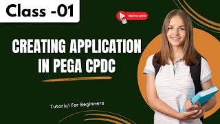 CPDC Class 01  Creating Application in PEGA CPDC  CPDC Tutorial for Beginners [upl. by Nylegna]