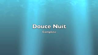 Douce Nuit  Complete [upl. by Warchaw]