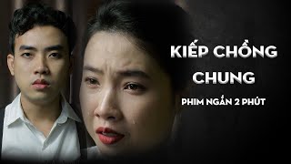 Kiếp Chồng Chung  Phim ngắn kinh dị 2 phút [upl. by Eilime]