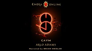 Enora Online 7 Caym Chapters 4 amp 5 by Arlo Adams [upl. by Meingolda]