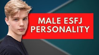 Male ESFJ PersonalityPersonality Types [upl. by Reivaxe21]