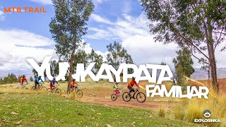 CROSS COUNTRY YUNKAYPATA FAMILIAR  MTB TRAIL  CUSCO PERÚ [upl. by Jacobba449]