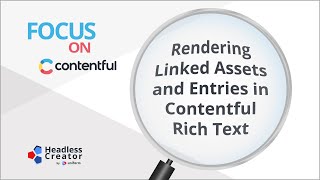 FOC 33 Rendering Linked Assets and Entries in Contentful Rich Text [upl. by Aufmann]