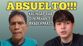 KALINGAP RAB DINIPAHAN SI BRADERPAAS ABSUELTO [upl. by Alysia]