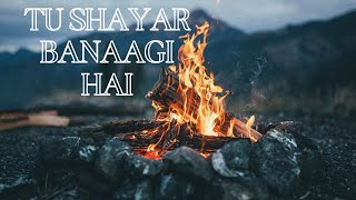 Tu Shayar banaagi Hai Slowed reverbLofiastatic [upl. by Igal]