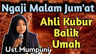 AHLI KUBUR BALIK RUMAH  Ngaji Malam Jumat Bersama Ustadzah Mumpuni Handayayekti 2023 [upl. by Harikahs611]