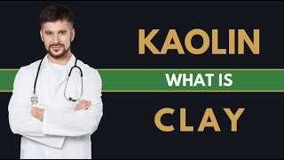 What is kaolin clay [upl. by Devonna]