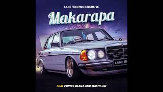 Lane Records Exclusive Feat Prince Benza amp Makhadzi  Makarapa [upl. by Netneuq]