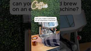 Can an espresso machine make cold brew coffee [upl. by Ealasaid274]