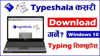 Typing सिक्नुहोस्  Typeshala Kasari Download Garne How To Download Typeshala Windows 7 10 64Bit [upl. by Critchfield731]