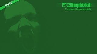 Limp Bizkit  Creamer Instrumental quotHQ Audioquot [upl. by Atteinotna]