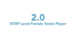 USTA National Tennis Rating Program 20 NTRP level  Female Tennis Player [upl. by Wight564]