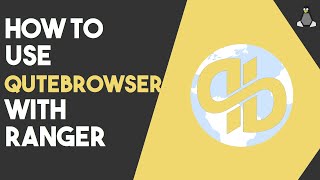 Qutebrowser  Ranger  Pure Awesome [upl. by Adnerad]