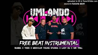 Free Umlando beat  9umba x Toss x Young stuna Sir trill Lady du  Mdovaar slade INSTRUMENTAL 😱 [upl. by Napas]