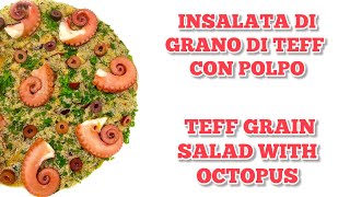 🇮🇹 INSALATA DI GRANO DI TEFF CON POLPO 🇬🇧 TEFF GRAIN SALAD WITH OCTOPUS [upl. by Keligot261]