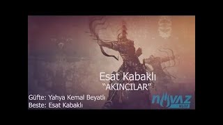 Esat Kabaklı  Akıncılar  Bin Atlı Akınlarda Çocuklar Gibi Şendik Yahya Kemal Beyatlı [upl. by Rebba]