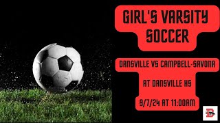 Dansville Varsity Girls vs CampbellSavona Girls Soccer [upl. by Towers363]