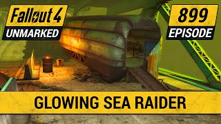 Raider Of The Glowing Sea  Fallout 4 Unmarked  Ep 899 [upl. by Eliathan966]