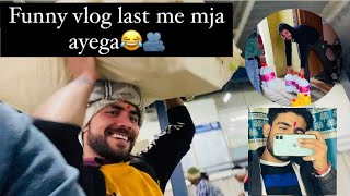 Funny vlog🤣 last me mja ayega😂🫂yashsharma viral video vlog vloggerfunny enjoy trending [upl. by Cirdnek]