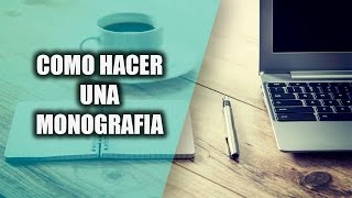 Como Hacer Una Monografia [upl. by Mayce983]