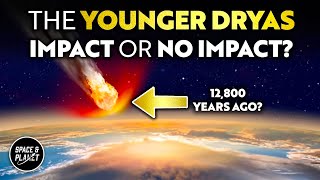 Did a Cosmic Impact 12800 Years Ago Actually Happen A Younger Dryas Impact Hypothesis Review [upl. by Noxin]