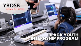 YRDSB News amp Events Black Youth Internship Program [upl. by Peugia]