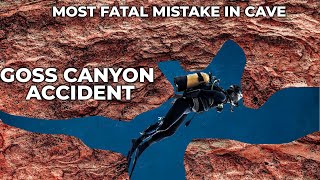 Most FATAL Mistake In Cave Diving History  Goss Canyon Accident [upl. by Eelram904]