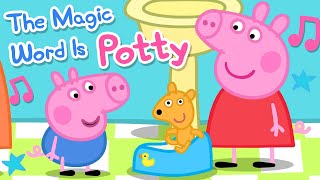 Peppa Pig  The Magic Word Is Potty Song Official Music Video [upl. by Rebmaed]