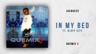 Jacquees  In My Bed Ft Bluff City Quemix 3 [upl. by Chance75]