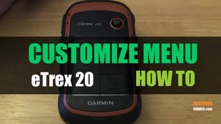 Garmin eTrex 20 22X  How To Customize Main Menu [upl. by Ynoyrb480]