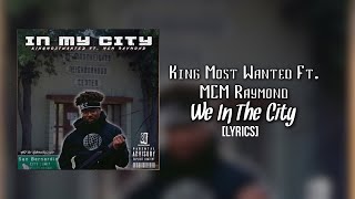 KingMostWanted  In My City Lyrics Ft MCM Raymond [upl. by Weywadt]