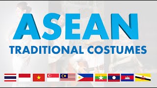 ASEAN National Costumes  Southeast Asian Countries Traditional Costumes [upl. by Hayyim]