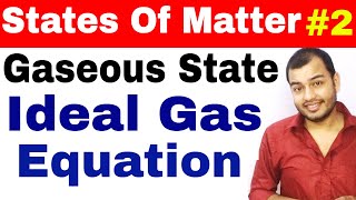 11 chap 5  States of Matter  Gaseous State 02  Ideal Gas Equation IIT JEE  NEET [upl. by Mancino766]