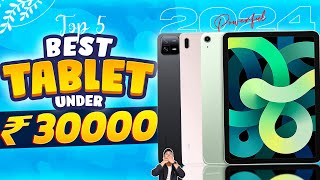 Top 5 Best Tablet Under 30000 in June 2024  Best Tablet for Gaming Under 30000 in INDIA [upl. by Dahsar241]